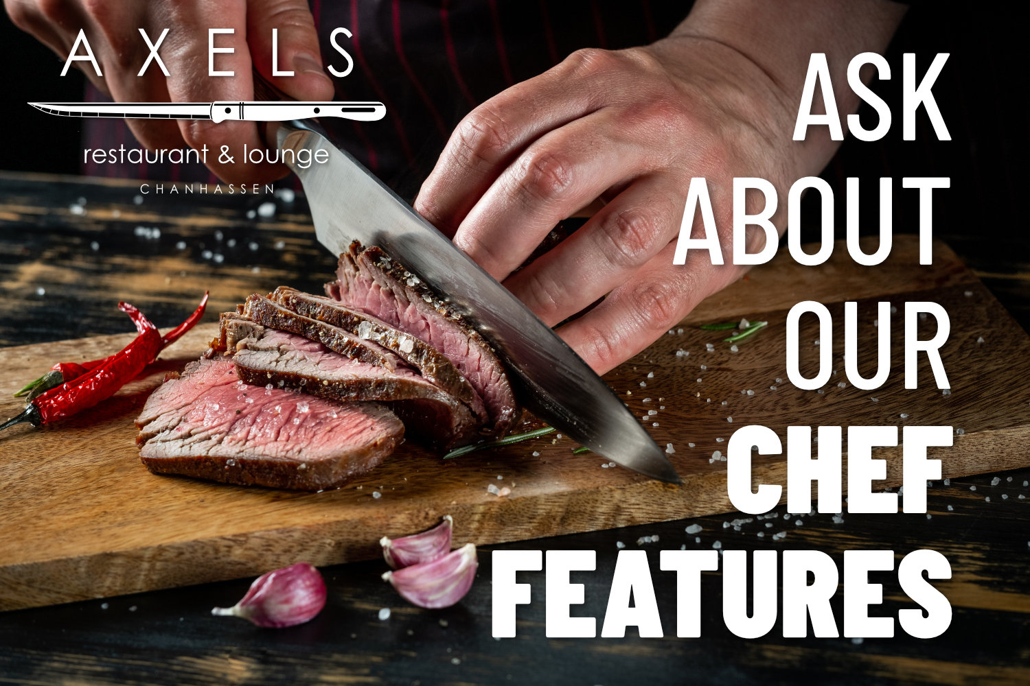 Ask about our Chef Features